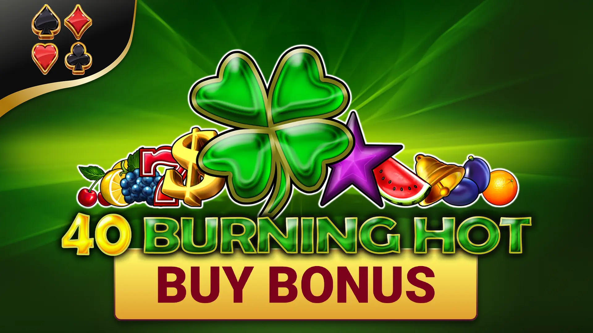 40 Burning Hot Buy Bonus